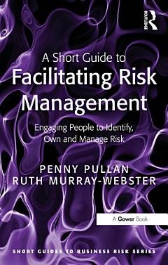 A Short Guide to Facilitating Risk Management