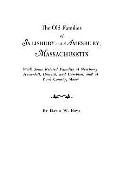 The Old Families of Salisbury and Amesbury, Massachusetts