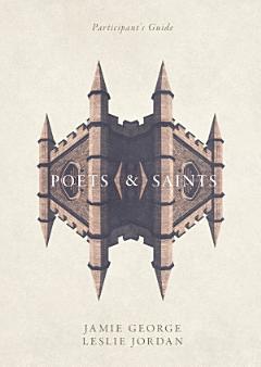 Poets and Saints Participant\'s Guide