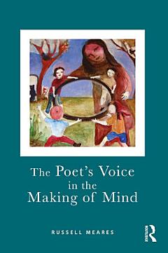 The Poet\'s Voice in the Making of Mind