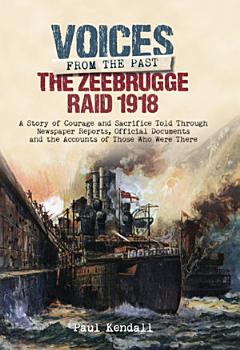 The Zeebrugge Raid 1918