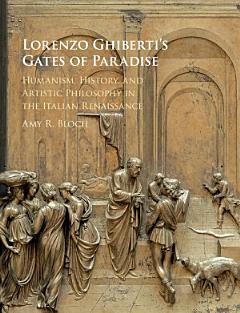 Lorenzo Ghiberti\'s Gates of Paradise