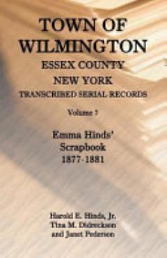 Town of Wilmington, Essex County, New York: Emma Hinds\' scrapbook, 1877-1881