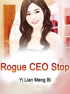 Rogue CEO, Stop!