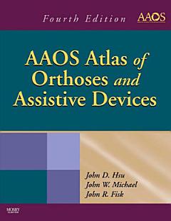 AAOS Atlas of Orthoses and Assistive Devices E-Book