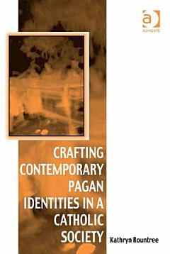 Crafting Contemporary Pagan Identities in a Catholic Society