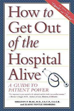 How to Get Out of the Hospital Alive