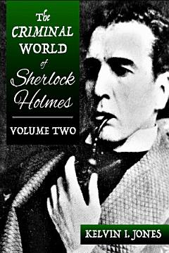 The Criminal World of Sherlock Holmes - Volume Two