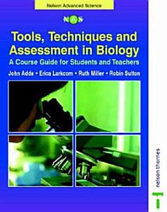 Tools, Techniques and Assessment in Biology