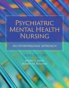 Psychiatric Mental Health Nursing: An Interpersonal Approach