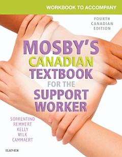 Workbook to Accompany Mosby\'s Canadian Textbook for the Support Worker - E-Book