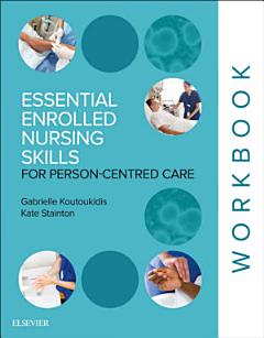 Essential Enrolled Nursing Skills for Person-Centred Care