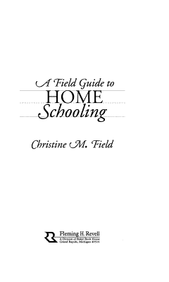 A Field Guide to Home Schooling