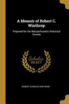 A Memoir of Robert C. Winthrop