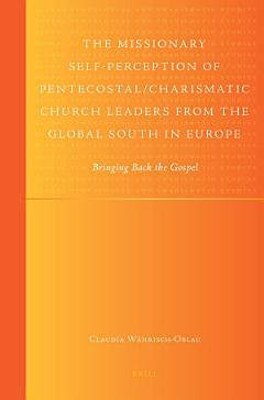 The Missionary Self-Perception of Pentecostal/Charismatic Church Leaders from the Global South in Europe