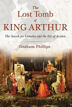 The Lost Tomb of King Arthur