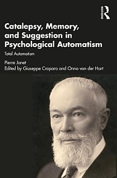 Catalepsy, Memory and Suggestion in Psychological Automatism