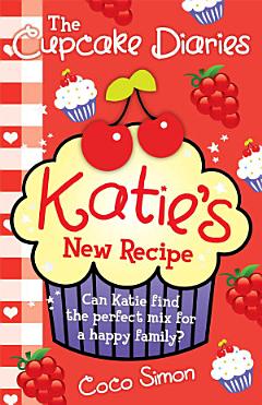 The Cupcake Diaries: Katie\'s New Recipe