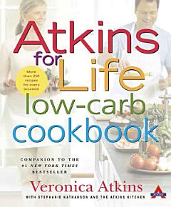 Atkins for Life Low-Carb Cookbook