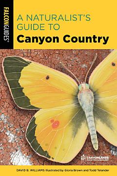 A Naturalist\'s Guide to Canyon Country