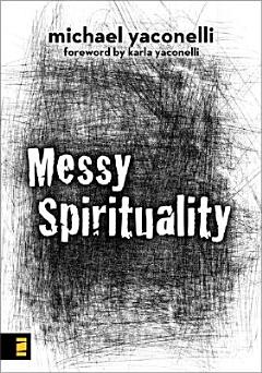 Messy Spirituality