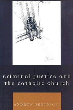 Criminal Justice and the Catholic Church