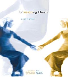 Envisioning Dance on Film and Video