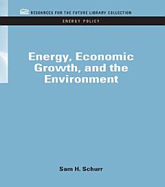 Energy, Economic Growth, and the Environment