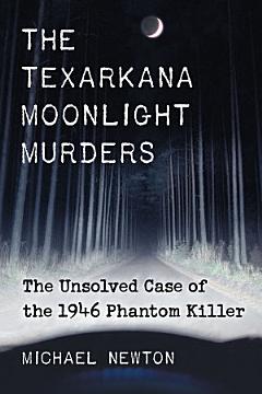 The Texarkana Moonlight Murders