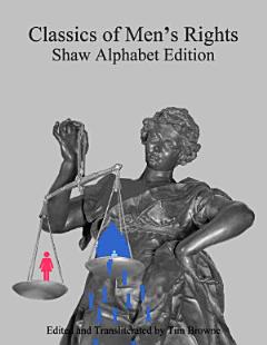 Classics of Men\'s Rights: Shaw Alphabet Edition