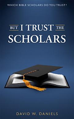 But I Trust the Scholars