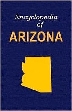 Encyclopedia of Arizona