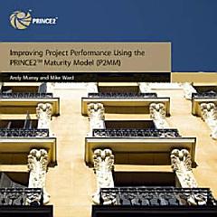 Improving project performance using the PRINCE2 maturity model (P2MM)