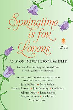 Springtime is for Lovers: An Avon Impulse eBook Sampler