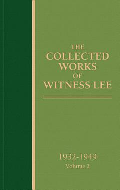 The Collected Works of Witness Lee, 1932-1949, volume 2