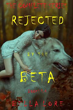 Rejected by the Beta Complete Bundle (Books 1-4)