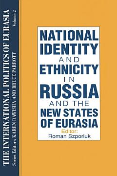 The International Politics of Eurasia: v. 2: The Influence of National Identity