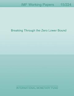 Breaking Through the Zero Lower Bound