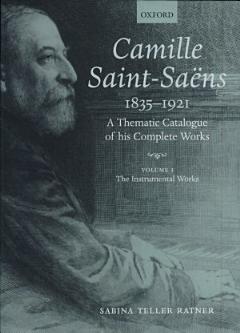 Camille Saint-Saëns, 1835-1921