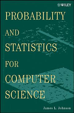 Probability and Statistics for Computer Science