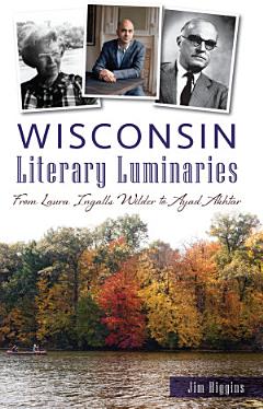 Wisconsin Literary Luminaries