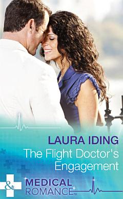 The Flight Doctor\'s Engagement (Mills & Boon Medical)