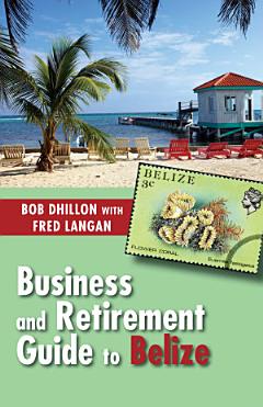 Business and Retirement Guide to Belize