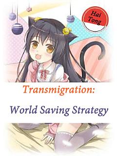 Transmigration: World Saving Strategy