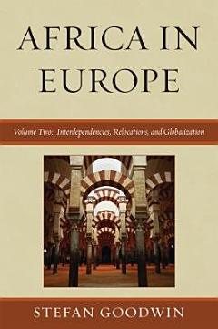 Africa in Europe: Interdependencies, relocations, and globalization