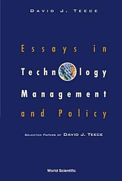 Essays in Technology Management and Policy