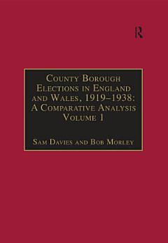 County Borough Elections in England and Wales, 1919–1938: A Comparative Analysis