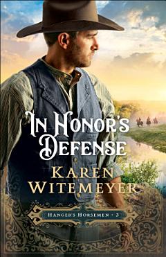 In Honor\'s Defense (Hanger\'s Horsemen Book #3)