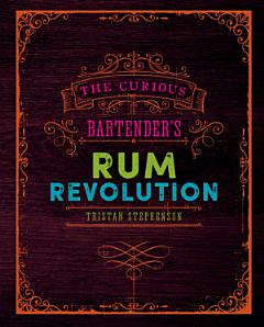 The Curious Bartender\'s Rum Revolution