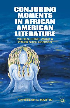 Conjuring Moments in African American Literature